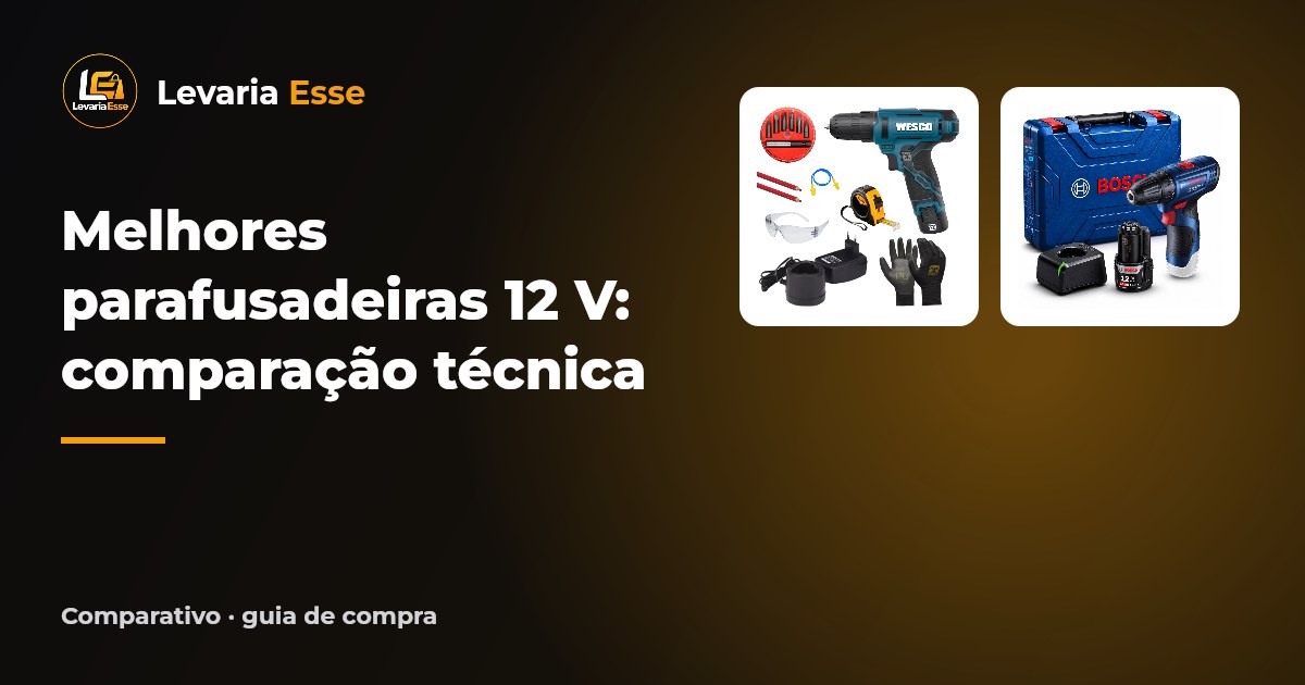 Melhores parafusadeiras 12 V: comparação técnica